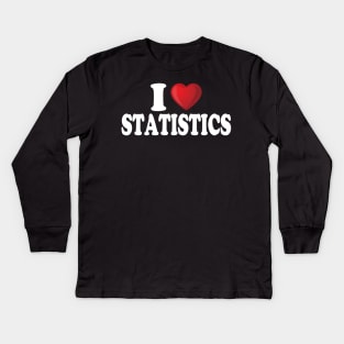 I Love Statistics Kids Long Sleeve T-Shirt